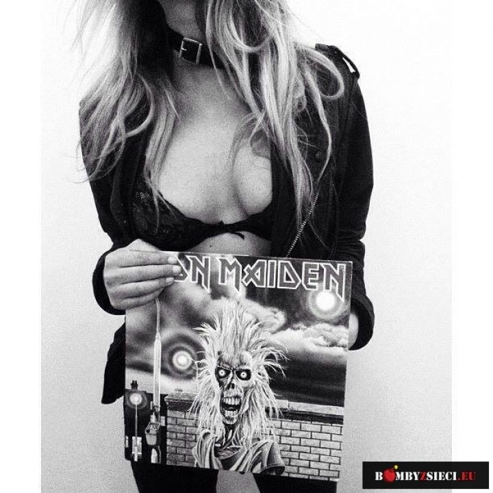 She might listen to Iron Maiden